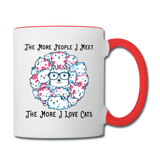 The More People I Meet - Cats - Black - Contrast Coffee Mug - white/red