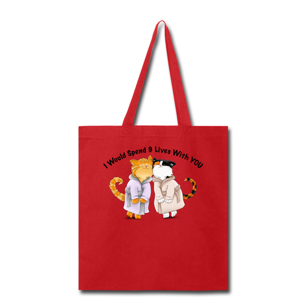 I would Spend 9 Lives WIth You - Tote Bag - red