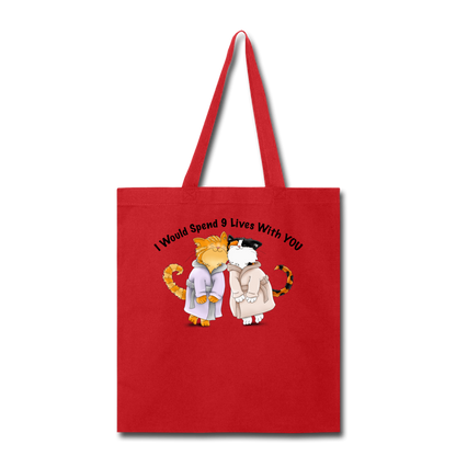 I would Spend 9 Lives WIth You - Tote Bag - red