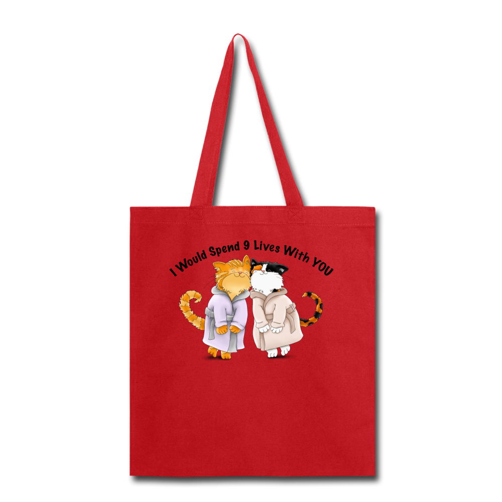 I would Spend 9 Lives WIth You - Tote Bag - red