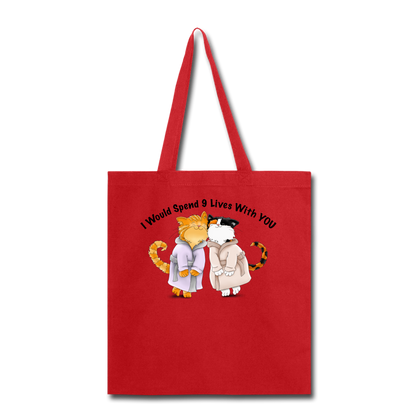 I would Spend 9 Lives WIth You - Tote Bag - red