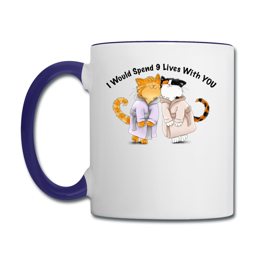 I would Spend 9 Lives WIth You - Contrast Coffee Mug - white/cobalt blue