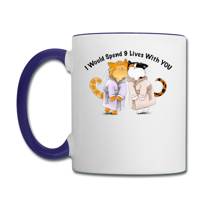 I would Spend 9 Lives WIth You - Contrast Coffee Mug - white/cobalt blue