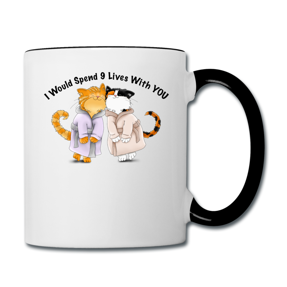 I would Spend 9 Lives WIth You - Contrast Coffee Mug - white/black