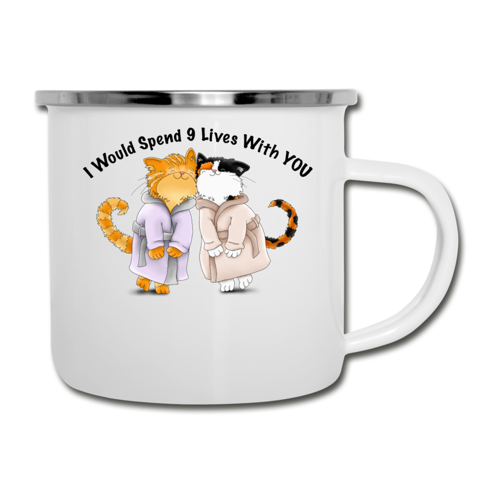 I would Spend 9 Lives WIth You - Camper Mug - white