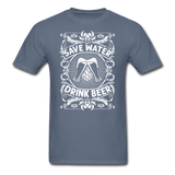 Save Water Drink Beer - Unisex Classic T-Shirt - denim