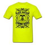 Save Water Drink Beer - Black - Unisex Classic T-Shirt - safety green