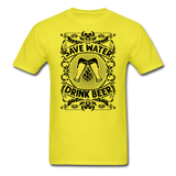 Save Water Drink Beer - Black - Unisex Classic T-Shirt - yellow