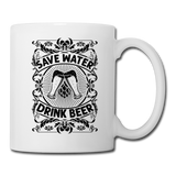 Save Water Drink Beer - Black - Coffee/Tea Mug - white