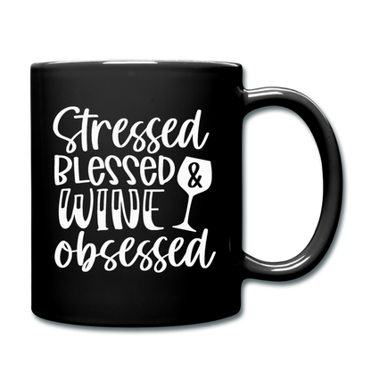 Stressed Blessed Wine Obsessed - White - Full Color Mug - black