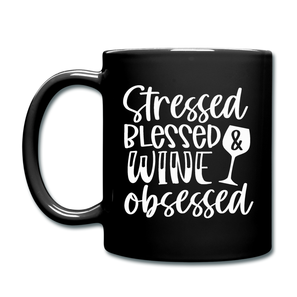 Stressed Blessed Wine Obsessed - White - Full Color Mug - black