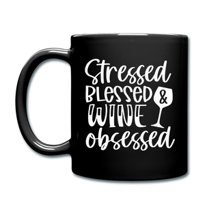 Stressed Blessed Wine Obsessed - White - Full Color Mug - black