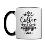 A Day Without Coffee - Black - Contrast Coffee Mug - white/black