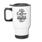 A Day Without Coffee - Black - Travel Mug - white