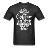 A Day Without Coffee - White - Unisex Classic T-Shirt - heather black