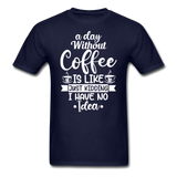 A Day Without Coffee - White - Unisex Classic T-Shirt - navy