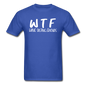 WTF - Wine Tasting Friends - White - Unisex Classic T-Shirt - royal blue