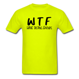 WTF - Wine Tasting Friends - Black - Unisex Classic T-Shirt - safety green