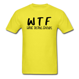 WTF - Wine Tasting Friends - Black - Unisex Classic T-Shirt - yellow