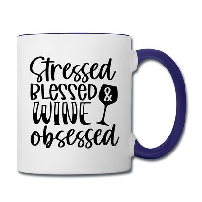 Stressed Blessed Wine Obsessed - Black - Contrast Coffee Mug - white/cobalt blue