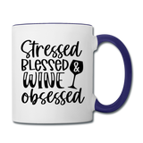 Stressed Blessed Wine Obsessed - Black - Contrast Coffee Mug - white/cobalt blue