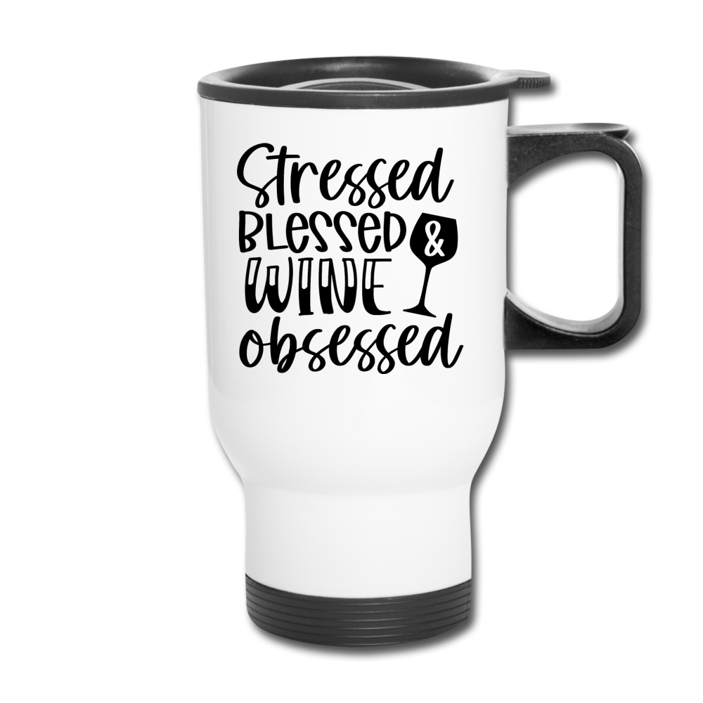 Stressed Blessed Wine Obsessed - Black - Travel Mug - white