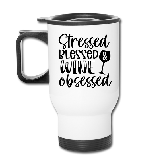Stressed Blessed Wine Obsessed - Black - Travel Mug - white