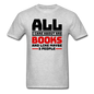 I Care About Are Books - Black - Unisex Classic T-Shirt - heather gray