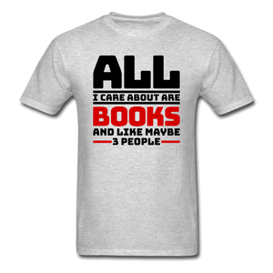 I Care About Are Books - Black - Unisex Classic T-Shirt - heather gray