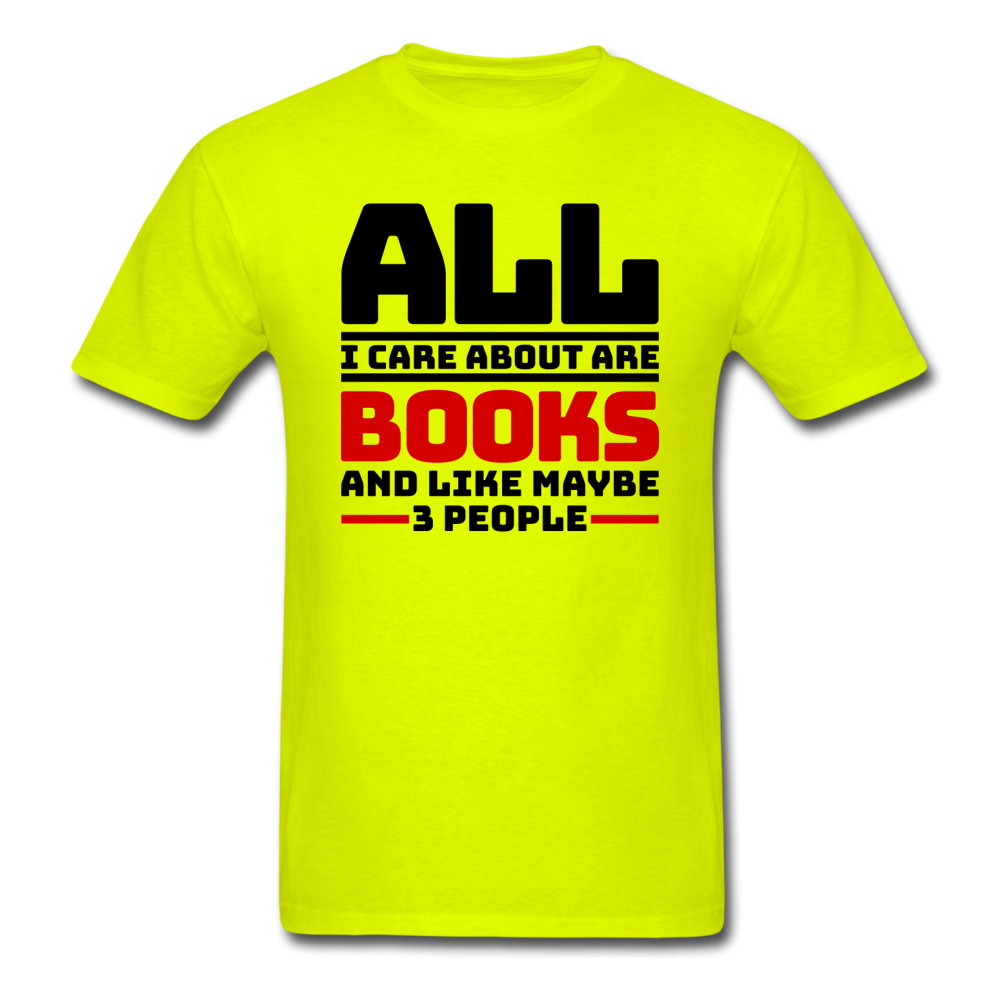 I Care About Are Books - Black - Unisex Classic T-Shirt - safety green