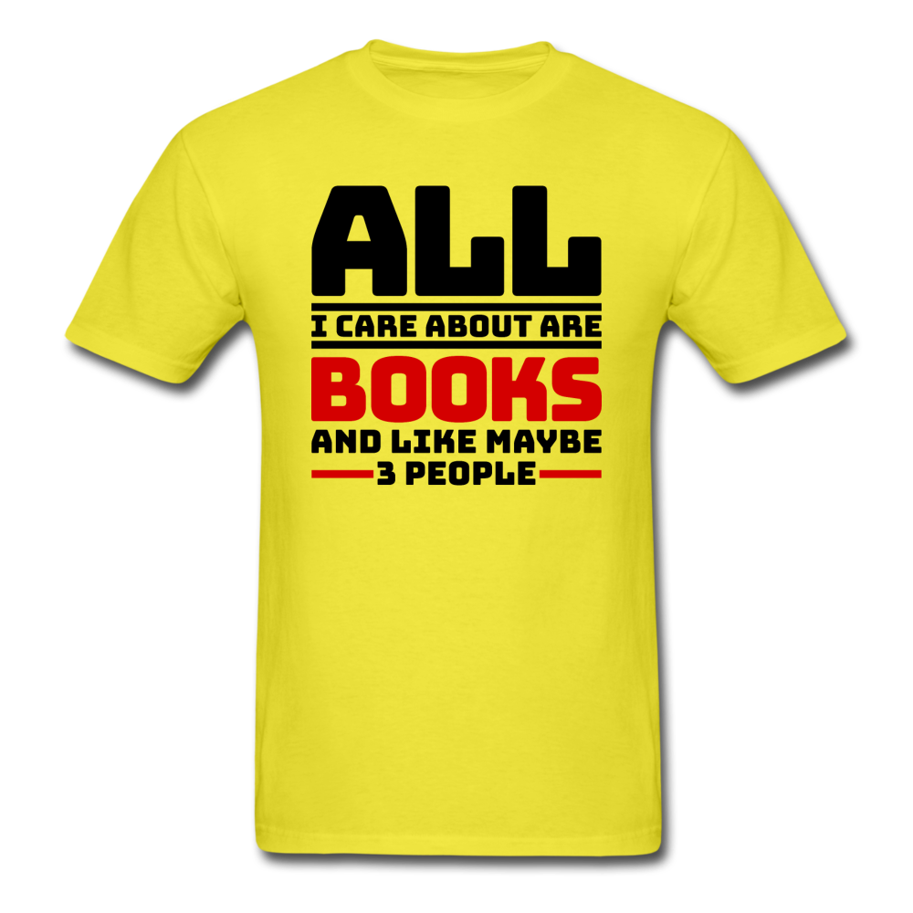 I Care About Are Books - Black - Unisex Classic T-Shirt - yellow