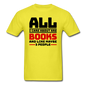 I Care About Are Books - Black - Unisex Classic T-Shirt - yellow