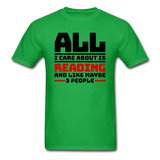 I Care About Are Reading - Black - Unisex Classic T-Shirt - bright green