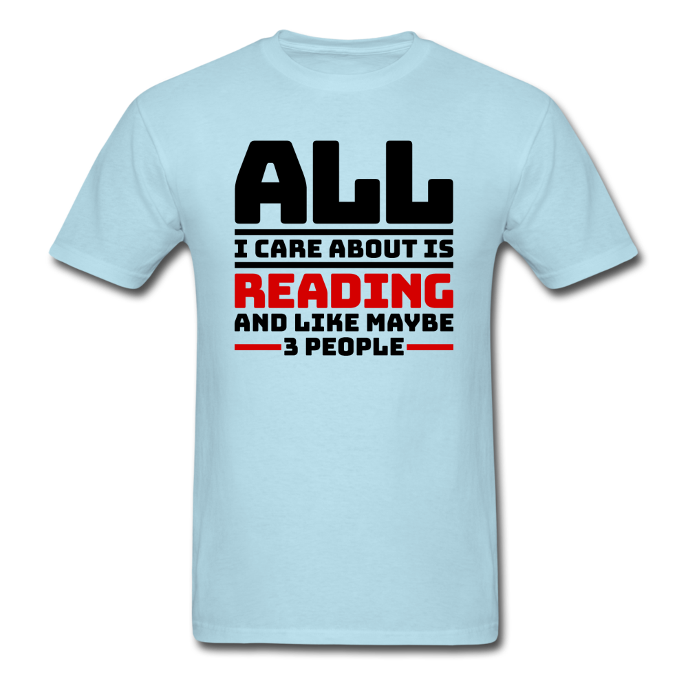 I Care About Are Reading - Black - Unisex Classic T-Shirt - powder blue