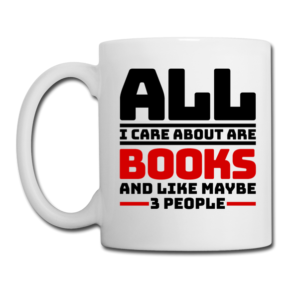 I Care About Are Books - Black - Coffee/Tea Mug - white