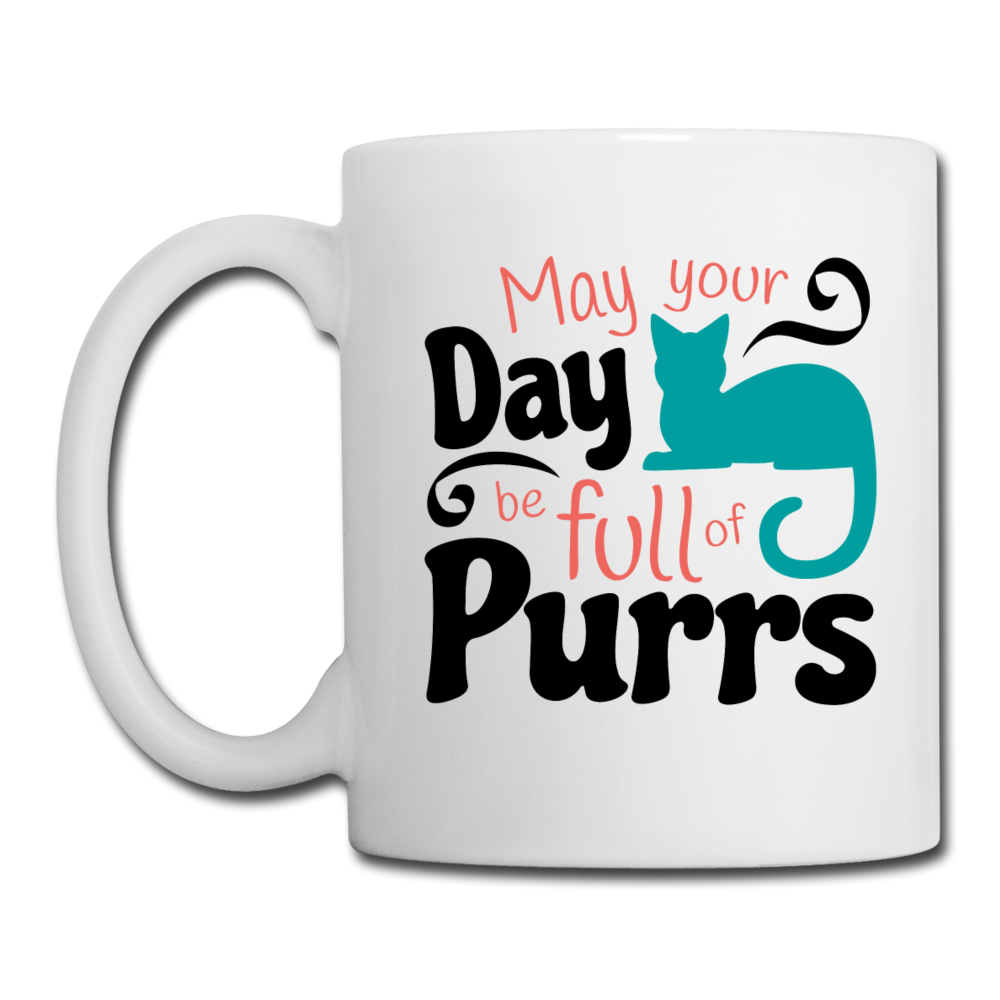 May Your Day Be Full Of Purrs - Coffee/Tea Mug - white