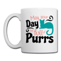 May Your Day Be Full Of Purrs - Coffee/Tea Mug - white