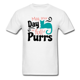 May Your Day Be Full Of Purrs - Unisex Classic T-Shirt - white