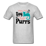May Your Day Be Full Of Purrs - Unisex Classic T-Shirt - heather gray