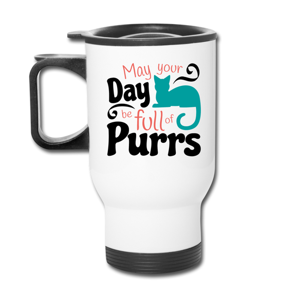May Your Day Be Full Of Purrs - Travel Mug - white