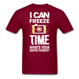 I Can Freeze TIme - Unisex Classic T-Shirt - burgundy
