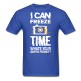 I Can Freeze TIme - Unisex Classic T-Shirt - royal blue