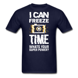 I Can Freeze TIme - Unisex Classic T-Shirt - navy