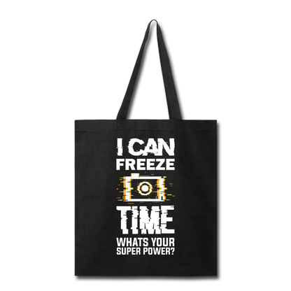 I Can Freeze TIme - Tote Bag - black