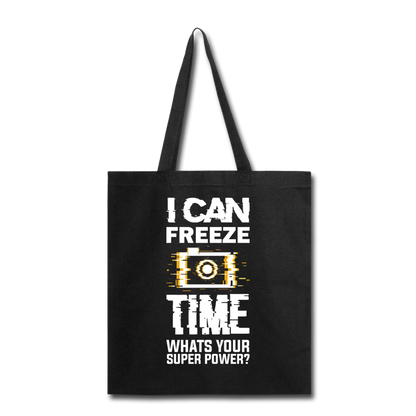 I Can Freeze TIme - Tote Bag - black