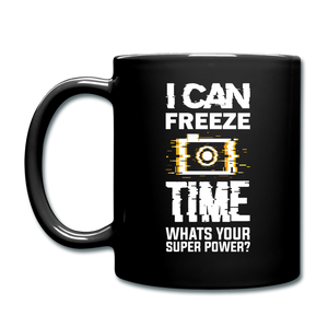 I Can Freeze TIme - Full Color Mug - black
