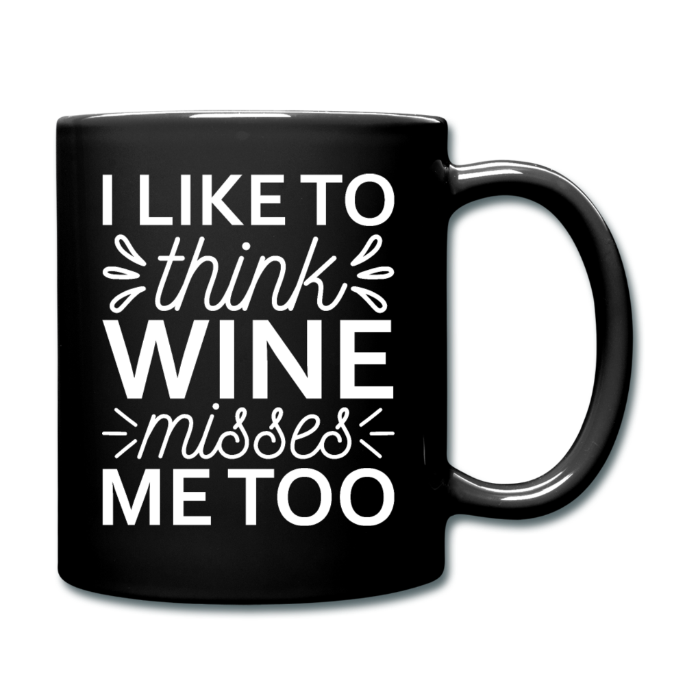 Wine Misses Me Too - White - Full Color Mug - black