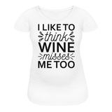 Wine Misses Me Too - Black - Women’s Maternity T-Shirt - white