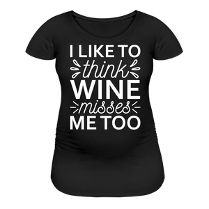 Wine Misses Me Too - White - Women’s Maternity T-Shirt - black