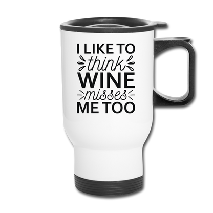 Wine Misses Me Too - Black - Travel Mug - white